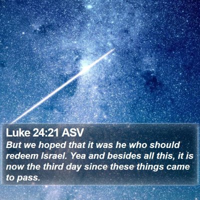 Luke 24:21 ASV Bible Verse Image
