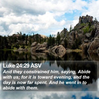 Luke 24:29 ASV Bible Verse Image