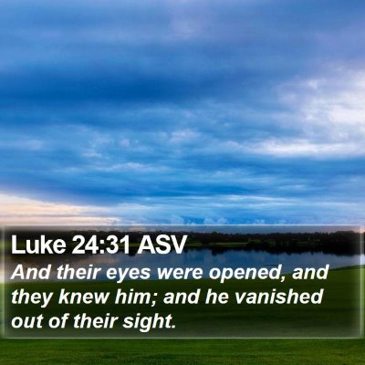 Luke 24:31 ASV Bible Verse Image