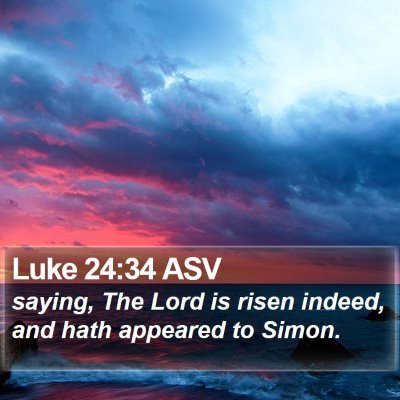 Luke 24:34 ASV Bible Verse Image