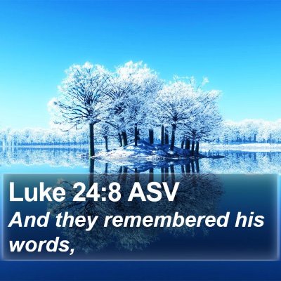 Luke 24:8 ASV Bible Verse Image