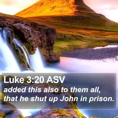 Luke 3:20 ASV Bible Verse Image