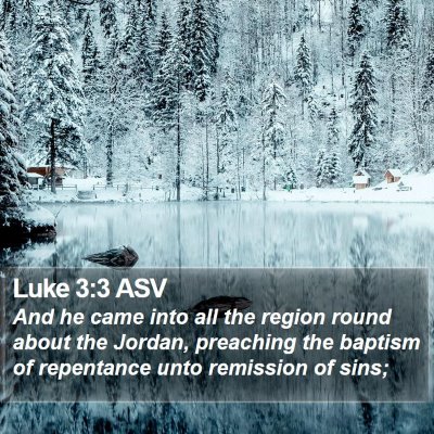 Luke 3:3 ASV Bible Verse Image