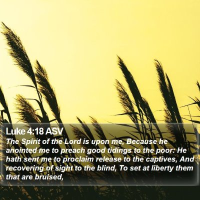 Luke 4:18 ASV Bible Verse Image