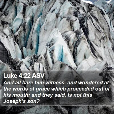 Luke 4:22 ASV Bible Verse Image