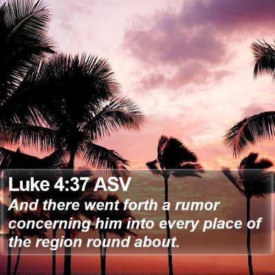 Luke 4:37 ASV Bible Verse Image