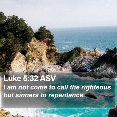 Luke 5:32 ASV Bible Verse Image