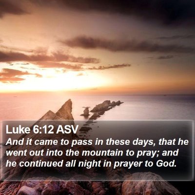Luke 6:12 ASV Bible Verse Image