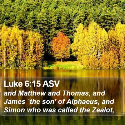 Luke 6:15 ASV Bible Verse Image