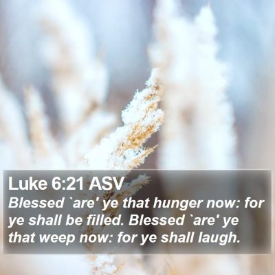 Luke 6:21 ASV Bible Verse Image