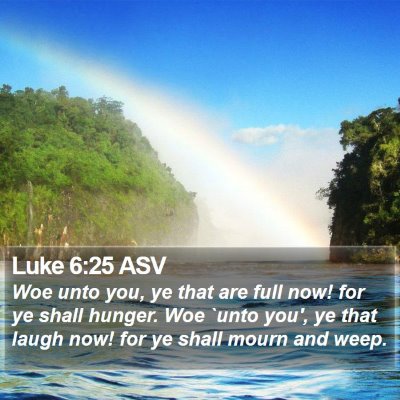 Luke 6:25 ASV Bible Verse Image