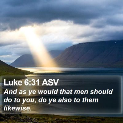 Luke 6:31 ASV Bible Verse Image