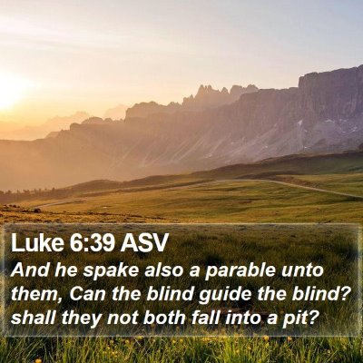 Luke 6:39 ASV Bible Verse Image