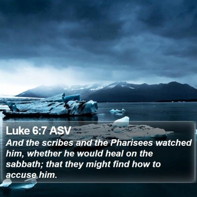 Luke 6:7 ASV Bible Verse Image