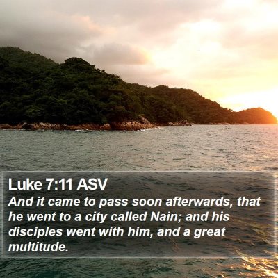 Luke 7:11 ASV Bible Verse Image