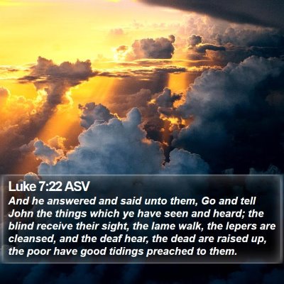 Luke 7:22 ASV Bible Verse Image