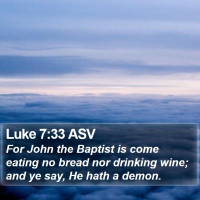 Luke 7:33 ASV Bible Verse Image