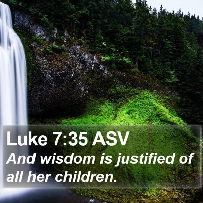 Luke 7:35 ASV Bible Verse Image