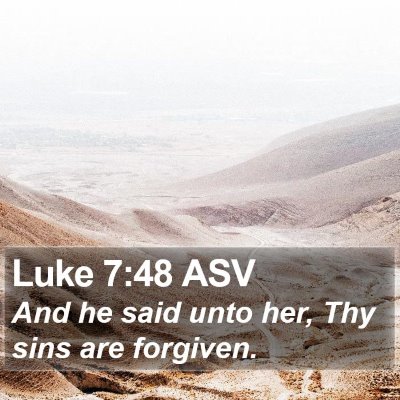 Luke 7:48 ASV Bible Verse Image