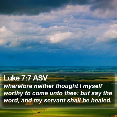 Luke 7:7 ASV Bible Verse Image