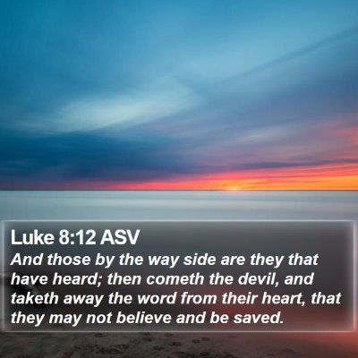 Luke 8:12 ASV Bible Verse Image