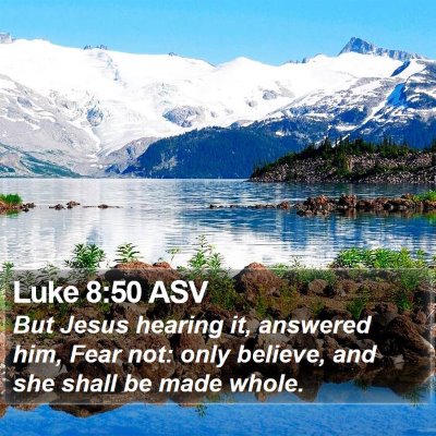 Luke 8:50 ASV Bible Verse Image