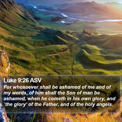 Luke 9:26 ASV Bible Verse Image