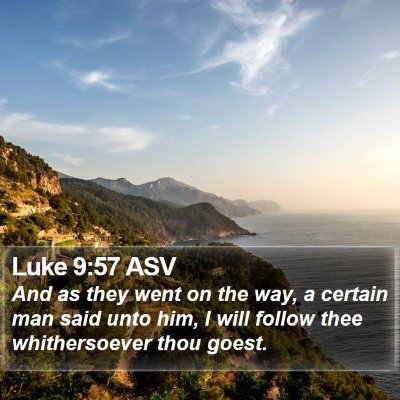 Luke 9:57 ASV Bible Verse Image