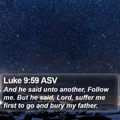 Luke 9:59 ASV Bible Verse Image