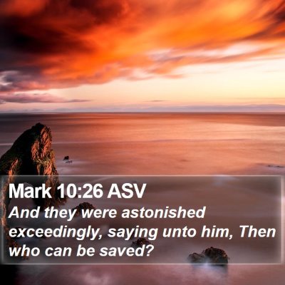 Mark 10:26 ASV Bible Verse Image