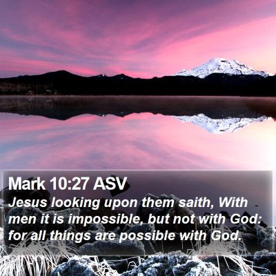 Mark 10:27 ASV Bible Verse Image