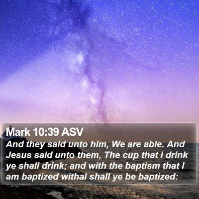 Mark 10:39 ASV Bible Verse Image