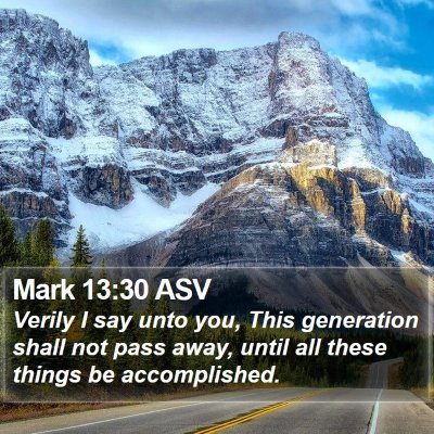 Mark 13:30 ASV Bible Verse Image