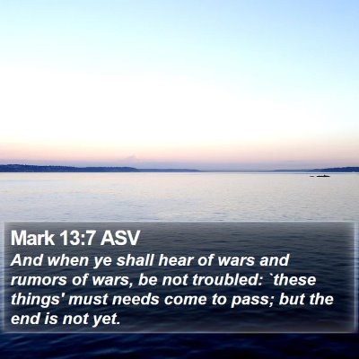 Mark 13:7 ASV Bible Verse Image