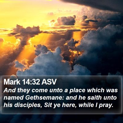 Mark 14:32 ASV Bible Verse Image