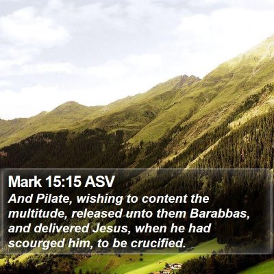 Mark 15:15 ASV Bible Verse Image