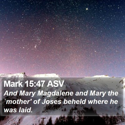 Mark 15:47 ASV Bible Verse Image