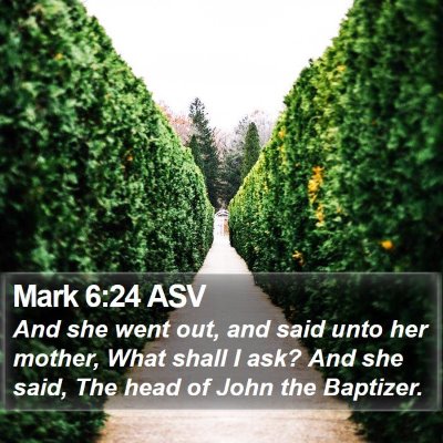 Mark 6:24 ASV Bible Verse Image