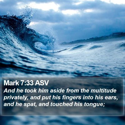 Mark 7:33 ASV Bible Verse Image