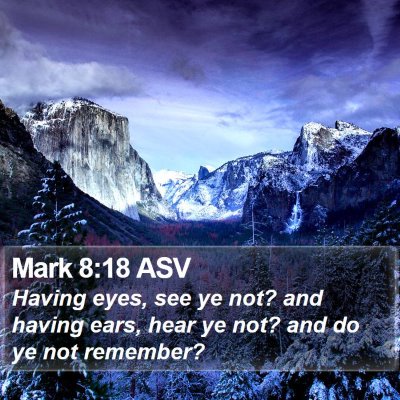 Mark 8:18 ASV Bible Verse Image