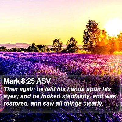Mark 8:25 ASV Bible Verse Image