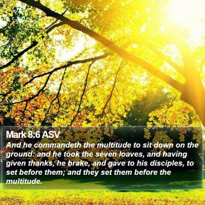 Mark 8:6 ASV Bible Verse Image