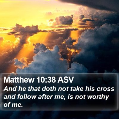Matthew 10:38 ASV Bible Verse Image