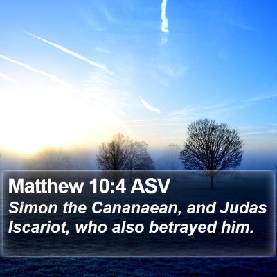 Matthew 10:4 ASV Bible Verse Image