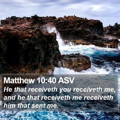 Matthew 10:40 ASV Bible Verse Image