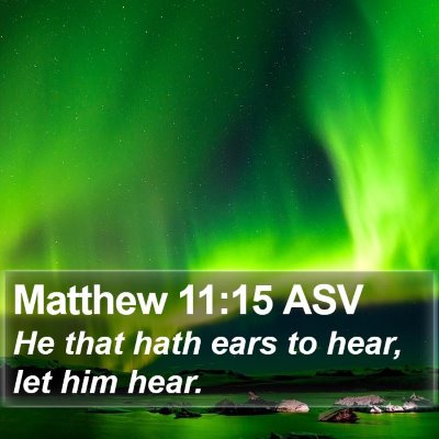 Matthew 11:15 ASV Bible Verse Image