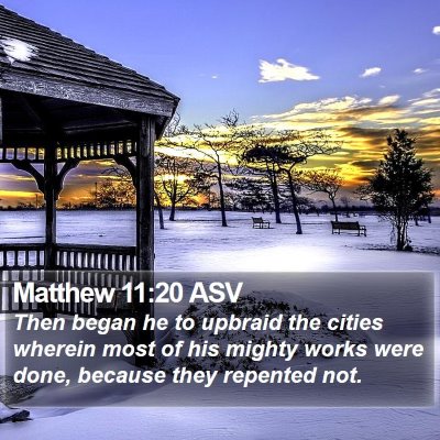 Matthew 11:20 ASV Bible Verse Image