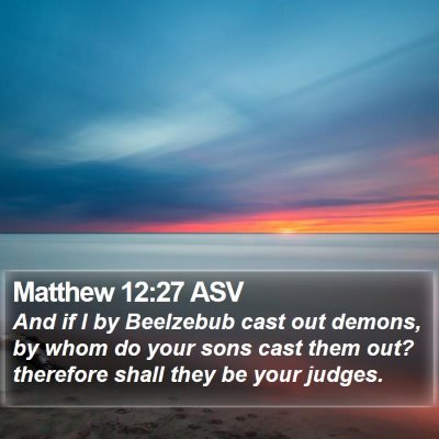 Matthew 12:27 ASV Bible Verse Image