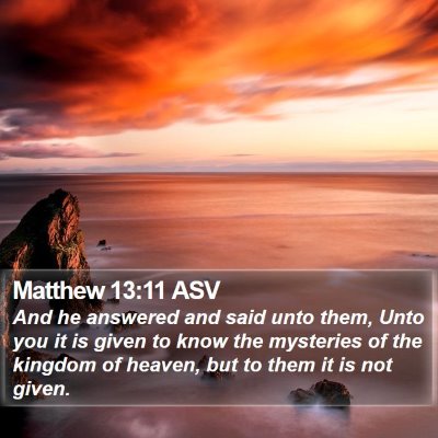 Matthew 13:11 ASV Bible Verse Image