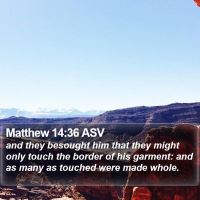 Matthew 14:36 ASV Bible Verse Image